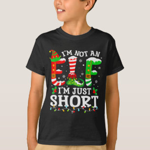 I'm Not An Elf I'm Just Short For Women Men Mom Ch T-Shirt