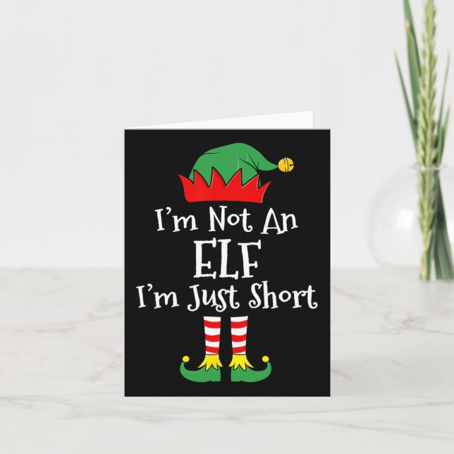I'm Not An Elf Im Just Short Fun Christmas Matchin Card (Front)