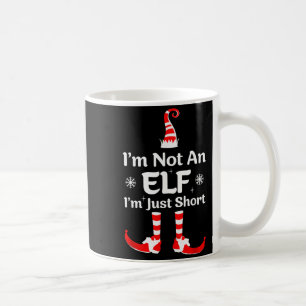 Im Not An Elf I'm Just Short Funny Christmas Famil Coffee Mug