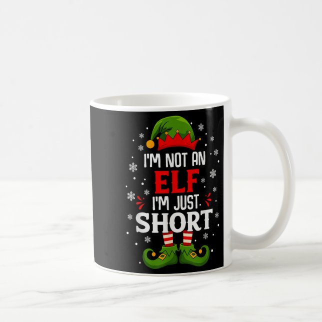 I'm Not An Elf Im Just Short Funny Christmas Match Coffee Mug (Right)