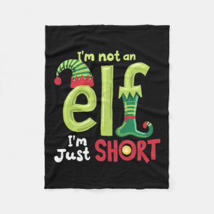 I'm Not An Elf Im Just Short Funny Christmas Match Fleece Blanket