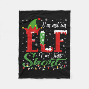 I'm Not An Elf Im Just Short Funny Christmas Match Fleece Blanket