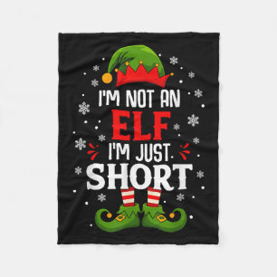 I'm Not An Elf Im Just Short Funny Christmas Match Fleece Blanket