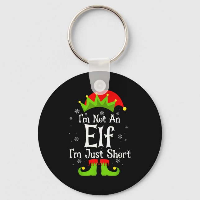 I'm Not An Elf Im Just Short Funny Christmas Match Keychain (Front)