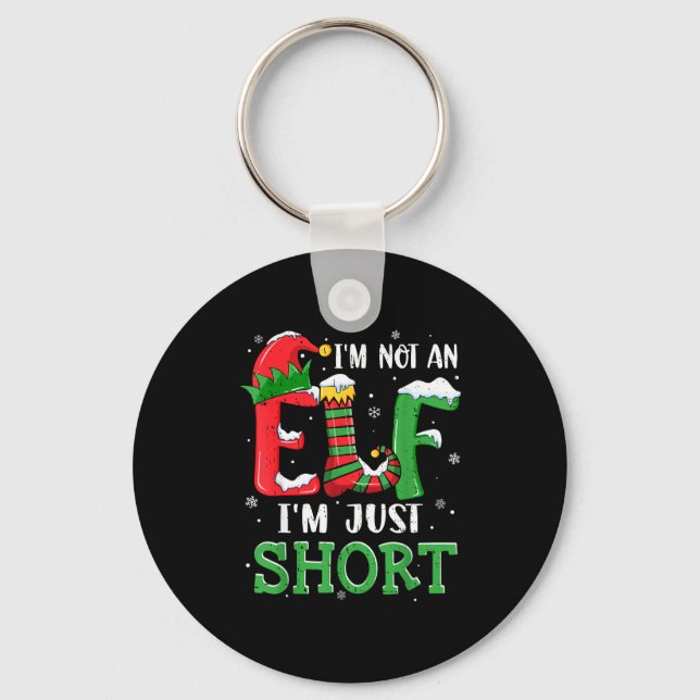 I'm Not An Elf Im Just Short Funny Christmas Match Keychain (Front)