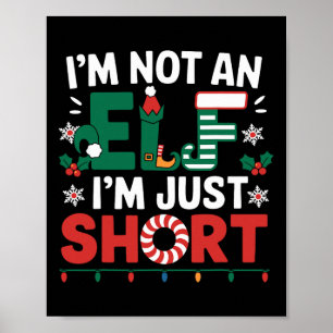 I'm Not An Elf Im Just Short Funny Christmas Match Poster