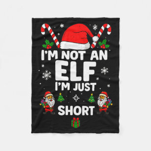 Im Not An Elf Im Just Short Funny Christmas Xmas M Fleece Blanket