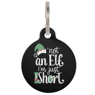 I'm Not An Elf I'm Just Short Funny Christmas Xmas Pet Tag