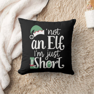 I'm Not An Elf I'm Just Short Funny Christmas Xmas Throw Pillow