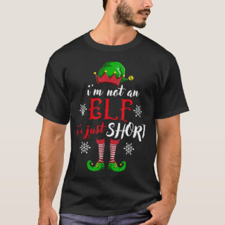 Im Not An Elf Im Just Short TShirt Christmas Funny