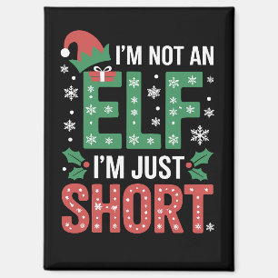 Im Not An Elf Just Short Funny Christmas Xmas Magnet