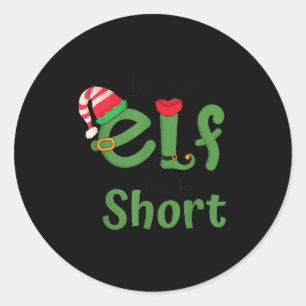 Im Not An Elf Just Short Funny Christmas Xmas Men  Classic Round Sticker