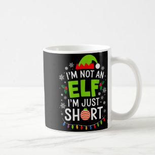 Im Not An Elf Just Short Funny Christmas Xmas Men Coffee Mug