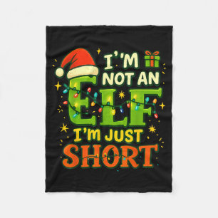 Im Not An Elf Just Short Funny Christmas Xmas Men  Fleece Blanket