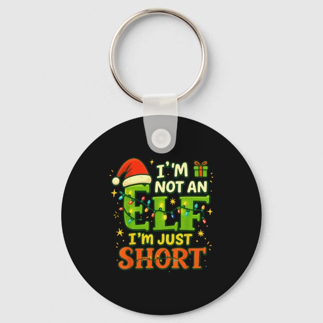 Im Not An Elf Just Short Funny Christmas Xmas Men  Keychain (Front)