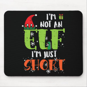 Im Not An Elf Just Short Funny Christmas Xmas Men Mouse Pad