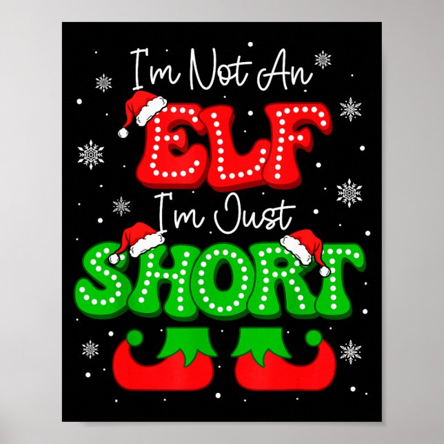 Im Not An Elf Just Short Funny Christmas Xmas Men  Poster (Front)