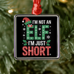 Im Not An Elf Just Short Funny Christmas Xmas Metal Ornament