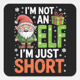 Im Not An Elf Just Short Funny Christmas Xmas  Square Sticker