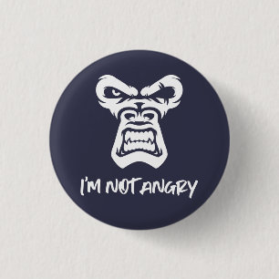I'm Not Angry - The Monkey 1 Inch Round Button