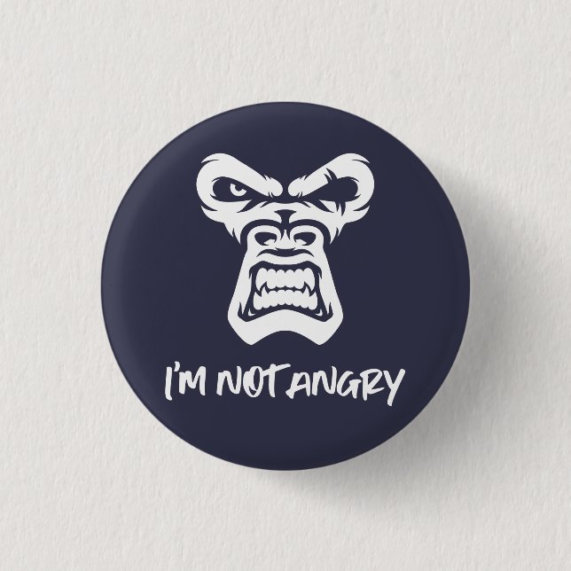 I'm Not Angry, The Monkey 1 Inch Round Button (Front)