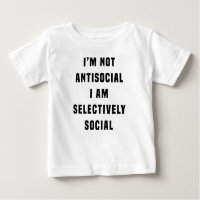 I'm not antisocial, I am selectively social