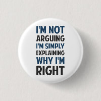I'm Not Arguing I'm Explaining