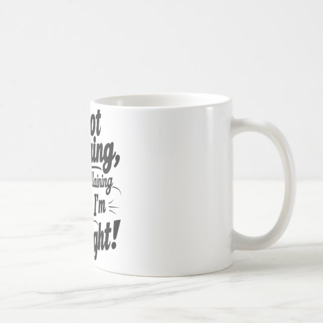I'm Not Arguing, I'm Just Explaining Why I'm Right Coffee Mug (Right)