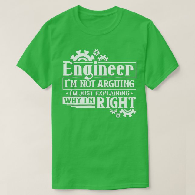 Im not arguing Im just explaining why Im right eng T-Shirt (Design Front)