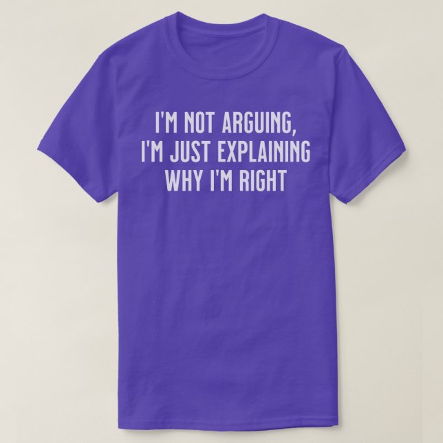 Im not arguing Im just explaining why Im right Kid T-Shirt (Design Front)