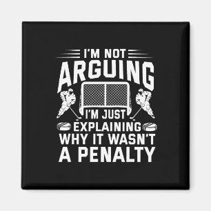 I'm Not Arguing I'm Just Explaining Why It Wasn't Magnet