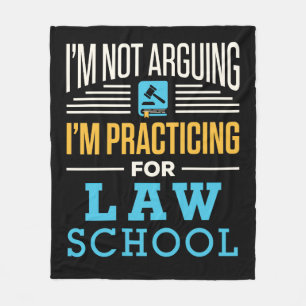 I'm Not Arguing I'm Practicing for Law School Fleece Blanket