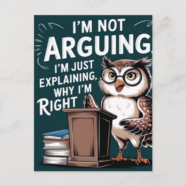 "I'm Not Arguing, Just Explaining" Fun Owl Cartoon Postcard (Front)