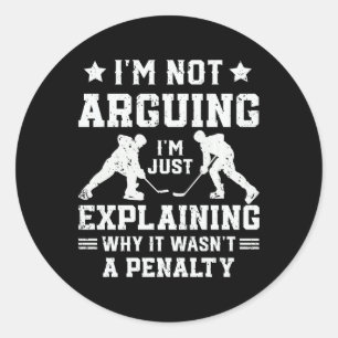 I'm Not Arguing Just Explaining Why It Wasn't  Classic Round Sticker