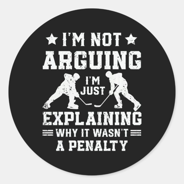 I'm Not Arguing Just Explaining Why It Wasn't  Classic Round Sticker (Front)