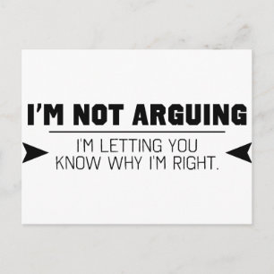 I'm Not Arguing Postcard