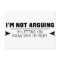 I'm Not Arguing