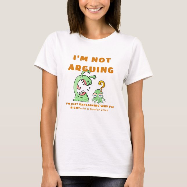 I'm not arguing T-Shirt (Devant)