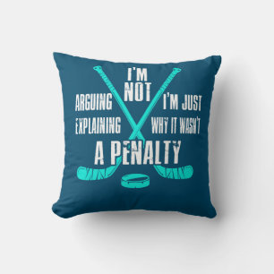 I'm Not Arguing Why It Wasn't A Penalty Throw Pillow