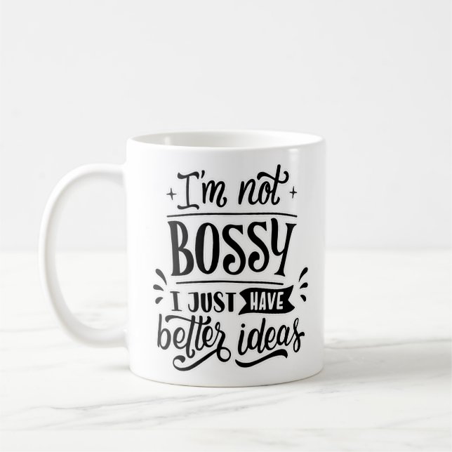 I'm Not Bossy Coffee Mug (Left)