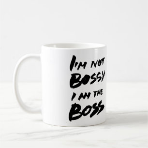 I'm not bossy, I am the boss - office decor Coffee Mug