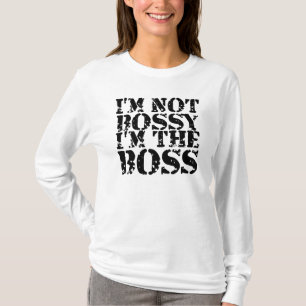 I'm not bossy I'm the boss bosses day T-Shirt