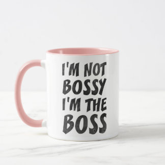 I'm Not Bossy I'm The Boss Coffee Mug