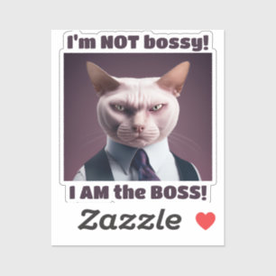 I'm Not Bossy, I'm The Boss - Funny Boss Cat