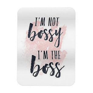 Im not Bossy Magnet