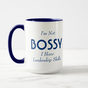 I'm Not BOSSY Mug