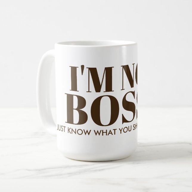 I'm Not Bossy Saying Typography Coffee Mug (Front Left)