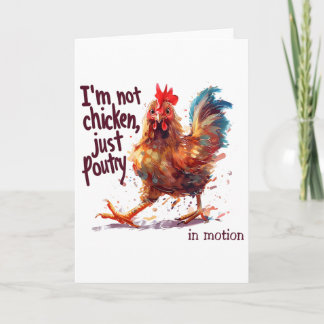 I'm Not Chicken Just Poultry Funny Rooster Farm An Card