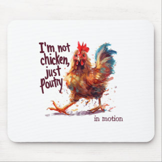 I'm Not Chicken Just Poultry Funny Rooster Farm An Mouse Pad