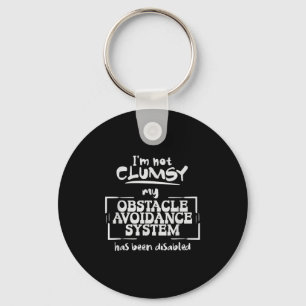 Im Not Clumsy A Funny And Sarcastic Quote  Keychain